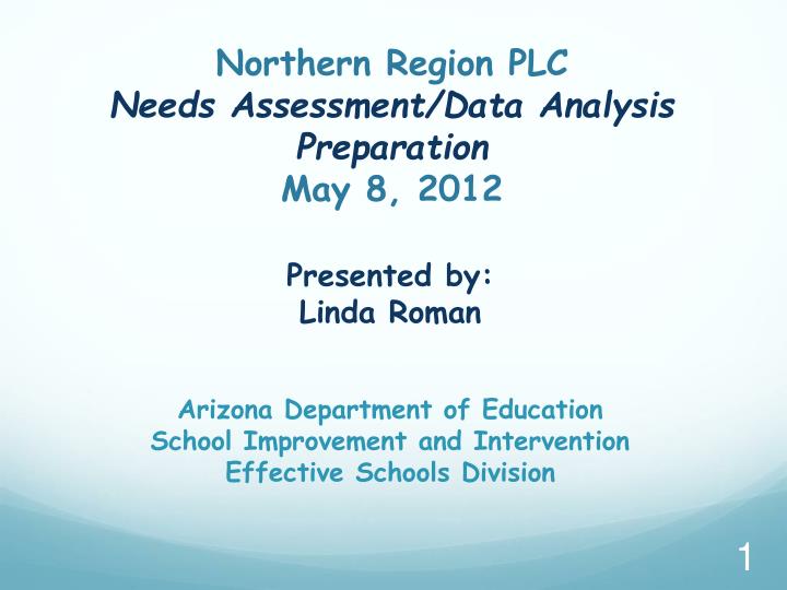 northern region plc needs assessment data analysis preparation may 8 2012