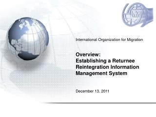 International Organization for Migration Overview: Establishing a Returnee