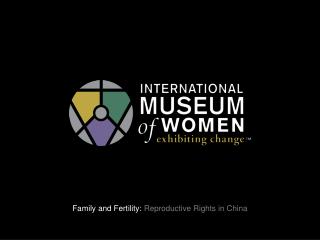 Family and Fertility: Reproductive Rights in China