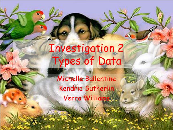 investigation 2 types of data
