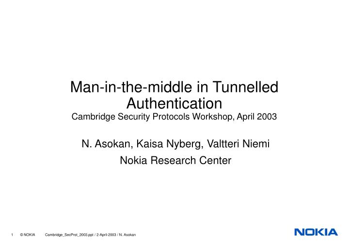 man in the middle in tunnelled authentication cambridge security protocols workshop april 2003