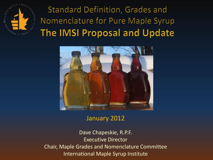 standard definition grades and nomenclature for pure maple syrup the imsi proposal and update
