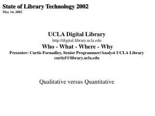 State of Library Technology 2002 May 14, 2002 UCLA Digital Library