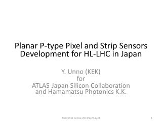 Planar P- type Pixel and Strip S ensors D evelopment for HL-LHC in Japan