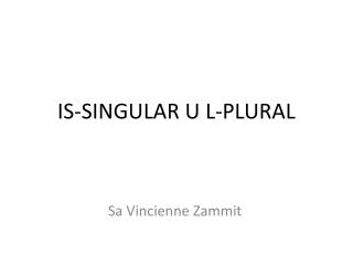i s singular u l plural