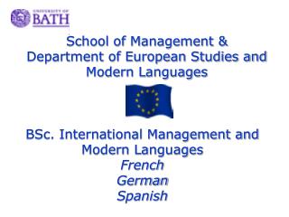 School of Management &amp; Department of European Studies and Modern Languages