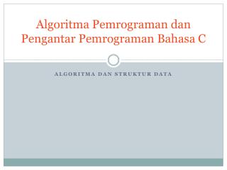 algoritma pemrograman dan pengantar pemrograman bahasa c