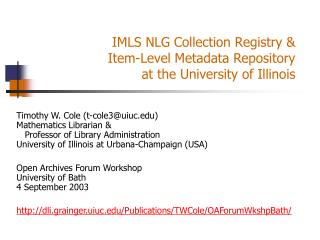 IMLS NLG Collection Registry &amp; Item-Level Metadata Repository at the University of Illinois