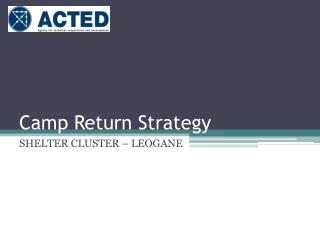 Camp Return Strategy