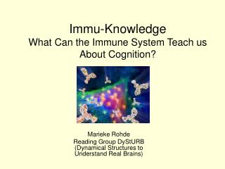 Immu-Knowledge What Can the Immune System Teach us About Cognition?