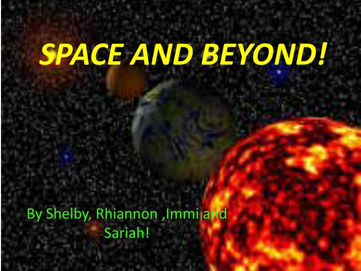 space and beyond