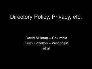 Directory Policy, Privacy, etc.