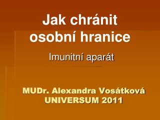 mudr alexandra vos tkov universum 2011