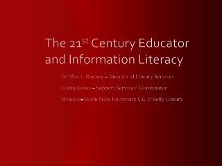The 21 st Century Educator and Information Literacy