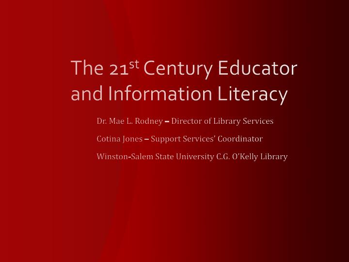 the 21 st century educator and information literacy