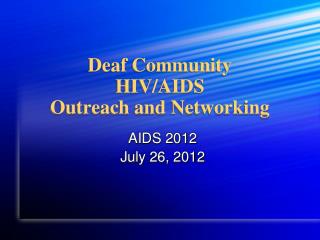 Deaf Community HIV/AIDS Outreach and Networking
