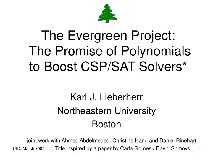 the evergreen project the promise of polynomials to boost csp sat solvers