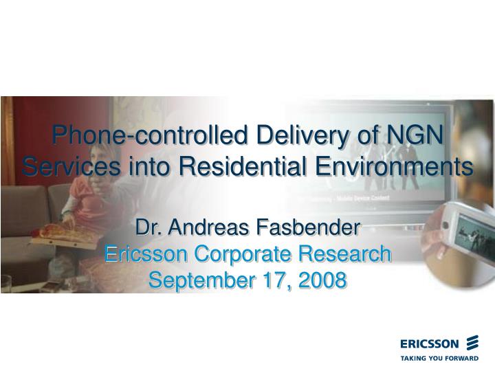 phone controlled delivery of ngn services into residential environments