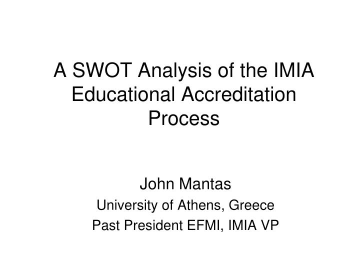 a swot analysis of the imia educational accreditation process