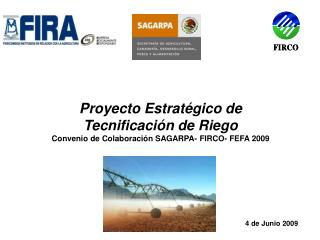 proyecto estrat gico de tecnificaci n de riego convenio de colaboraci n sagarpa firco fefa 2009