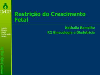 restri o do crescimento fetal