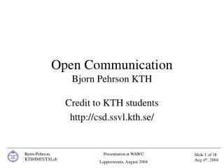 Open Communication Bjorn Pehrson KTH