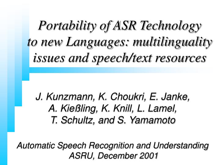portability of asr technology to new languages multilinguality issues and speech text resources