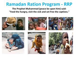 Ramadan Ration Program - RRP The Prophet Muhammad (peace be upon him) said: