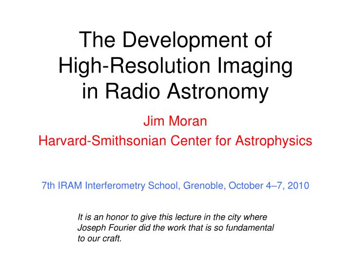 the development of high resolution imaging in radio astronomy