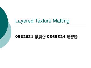 Layered Texture Matting