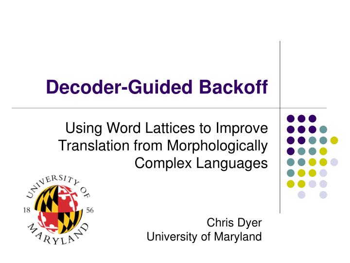 decoder guided backoff