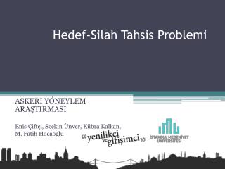 hedef silah tahsis problemi
