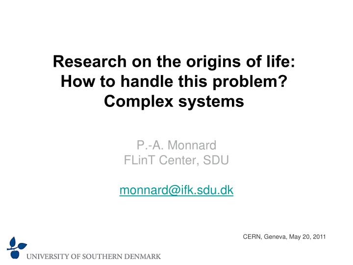 research on the origins of life how to handle this problem complex systems