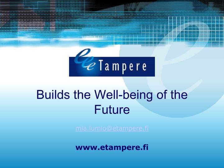 builds the well being of the future