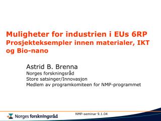 muligheter for industrien i eus 6rp prosjekteksempler innen materialer ikt og bio nano