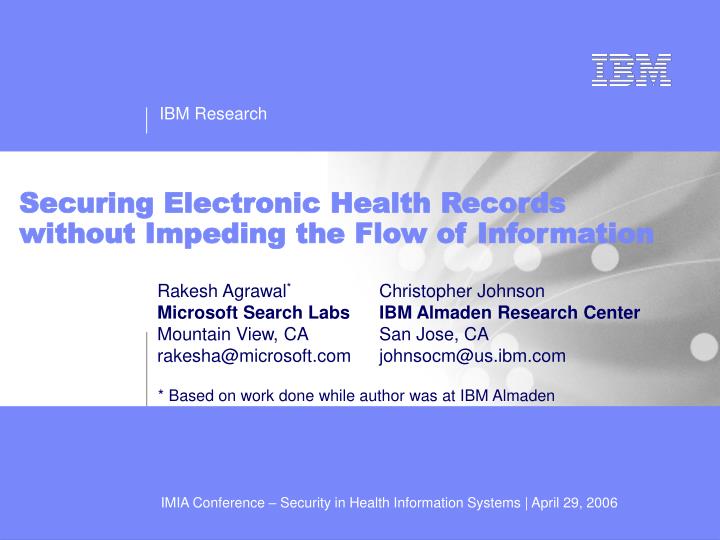 securing electronic health records without impeding the flow of information