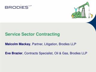 Service Sector Contracting Malcolm Mackay , Partner, Litigation, Brodies LLP