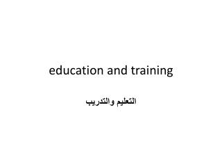 education and training