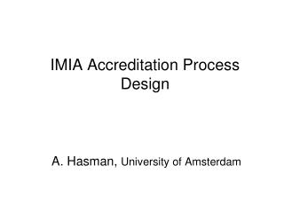 IMIA Accreditation Process Design