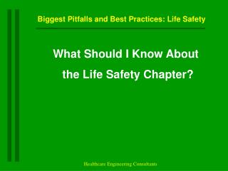 Biggest Pitfalls and Best Practices: Life Safety