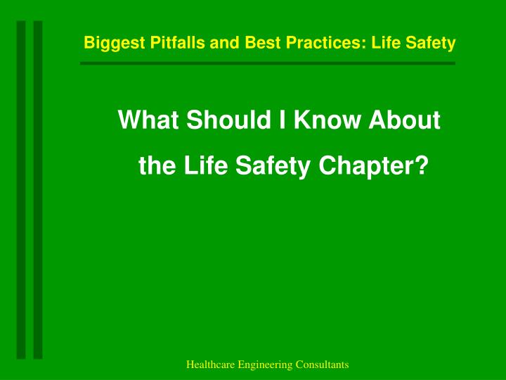 biggest pitfalls and best practices life safety