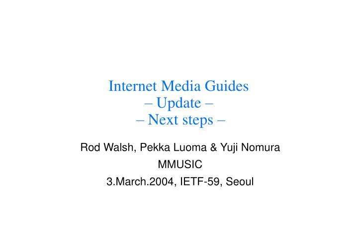 internet media guides update next steps
