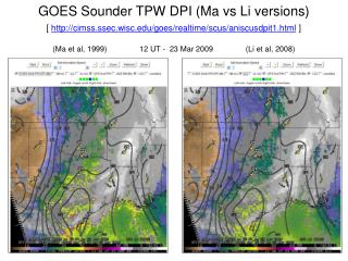 GOES Sounder TPW DPI (Ma vs Li versions)