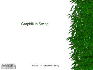 graphik in swing