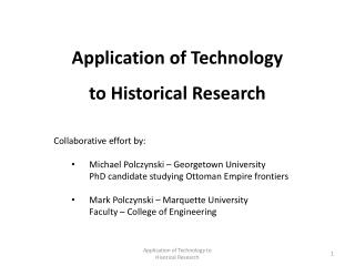 Application of Technology to Historical Research