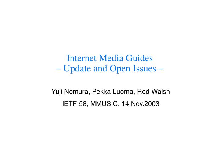 internet media guides update and open issues