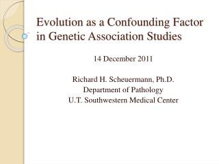 Evolution as a Confounding Factor in Genetic Association Studies