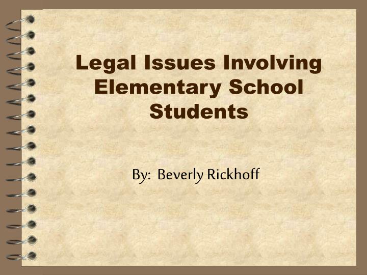 legal issues involving elementary school students