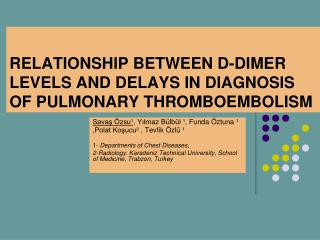 RELATIONSHIP BETWEEN D-DIMER LEVELS AND DELAYS IN DIAGNOSIS OF PULMONARY THROMBOEMBOLISM