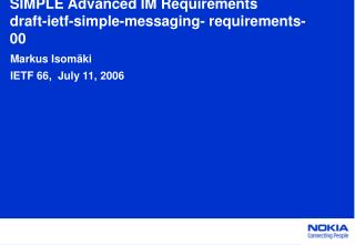 SIMPLE Advanced IM Requirements draft-ietf-simple-messaging- requirements-00